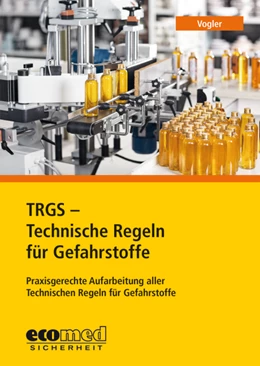 Abbildung von Vogler | TRGS - Technische Regeln für Gefahrstoffe | 1. Auflage | 2022 | beck-shop.de