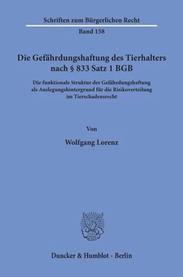 Abbildung von Lorenz | Die Gefährdungshaftung des Tierhalters nach § 833 Satz 1 BGB. | 1. Auflage | 1992 | 158 | beck-shop.de