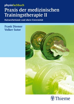 Abbildung von Diemer / Sutor | Praxis der medizinischen Trainingstherapie II | 1. Auflage | 2010 | beck-shop.de
