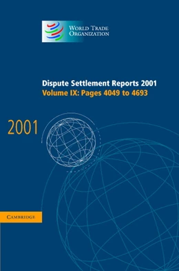 Abbildung von World Trade Organization | Dispute Settlement Reports 2001: Volume 9, Pages 4049-4693 | 1. Auflage | 2004 | beck-shop.de