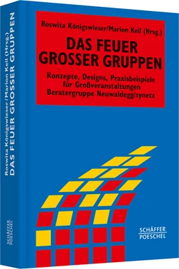 Abbildung von Königswieser / Keil | Das Feuer großer Gruppen | 2. Auflage | 2008 | beck-shop.de