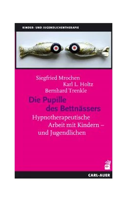 Abbildung von Mrochen / Holtz | Die Pupille des Bettnässers | 8. Auflage | 2014 | beck-shop.de