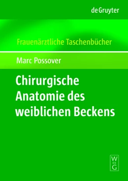 Abbildung von Possover | Chirurgische Anatomie des weiblichen Beckens | 1. Auflage | 2001 | beck-shop.de