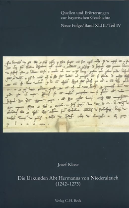 Abbildung von Klose, Josef | Die Urkunden Abt Hermanns von Niederaltaich (1242-1273) | 1. Auflage | 2010 | 43/4 | beck-shop.de