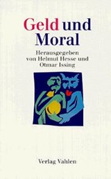 Abbildung von Hesse / Issing | Geld und Moral - Veröffentlichung im Rahmen der Wissenschaften und der Literatur | 1994 | beck-shop.de