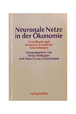 Abbildung von Rehkugler / Zimmermann | Neuronale Netze in der Ökonomie | 1. Auflage | 1994 | beck-shop.de