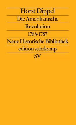 Abbildung von Dippel / Wehler | Die Amerikanische Revolution 1763–1787 | 8. Auflage | 1985 | beck-shop.de