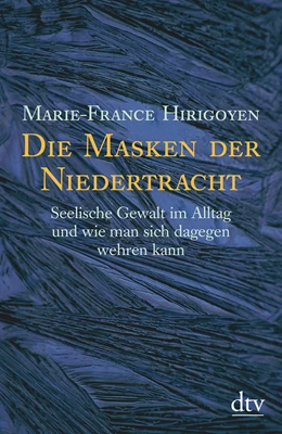 Abbildung von Hirigoyen | Die Masken der Niedertracht | 1. Auflage | 2002 | beck-shop.de