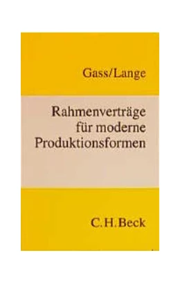 Abbildung von Gass / Lange | Rahmenverträge für moderne Produktionsformen | 1. Auflage | 1999 | beck-shop.de