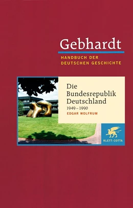 Abbildung von Wolfrum | Gebhardt. Handbuch der deutschen Geschichte, Band 23: Die Bundesrepublik Deutschland (1949-1990) | 10. Auflage | 2011 | beck-shop.de