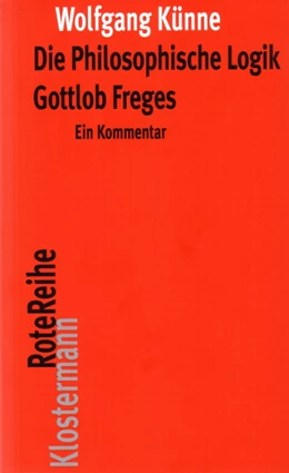 Abbildung von Künne | Die Philosophische Logik Gottlob Freges | 1. Auflage | 2009 | 30 | beck-shop.de