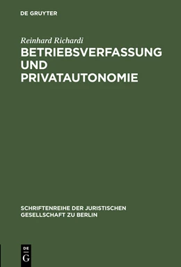 Abbildung von Richardi | Betriebsverfassung und Privatautonomie | 1. Auflage | 1973 | 45 | beck-shop.de