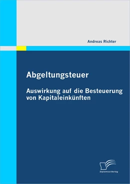 Abbildung von Richter | Abgeltungsteuer: Auswirkung auf die Besteuerung von Kapitaleinkünften | 1. Auflage | 2009 | beck-shop.de