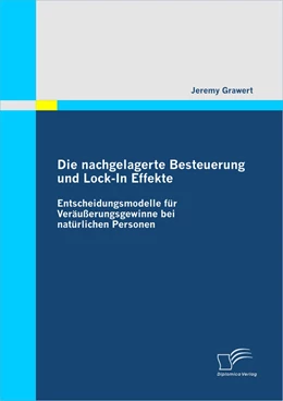 Abbildung von Grawert | Die nachgelagerte Besteuerung und Lock-In Effekte | 1. Auflage | 2010 | beck-shop.de