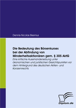 Abbildung von Bisenius | Die Bedeutung des Börsenkurses bei der Abfindung von Minderheitsaktionären gem. § 305 AkTG | 1. Auflage | 2008 | beck-shop.de
