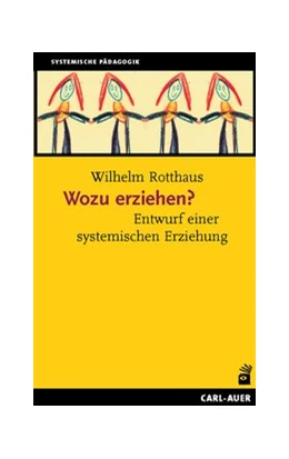 Abbildung von Rotthaus | Wozu erziehen? | 1. Auflage | 2017 | beck-shop.de