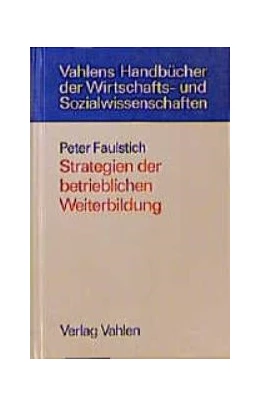 Abbildung von Faulstich | Strategien der betrieblichen Weiterbildung | 1. Auflage | 1998 | beck-shop.de