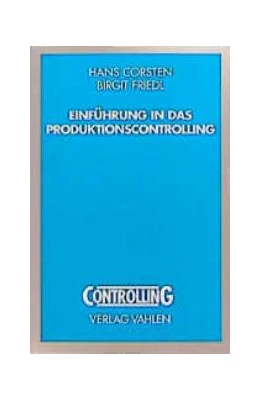 Abbildung von Corsten / Friedl | Einführung in das Produktionscontrolling | 1. Auflage | 1999 | beck-shop.de