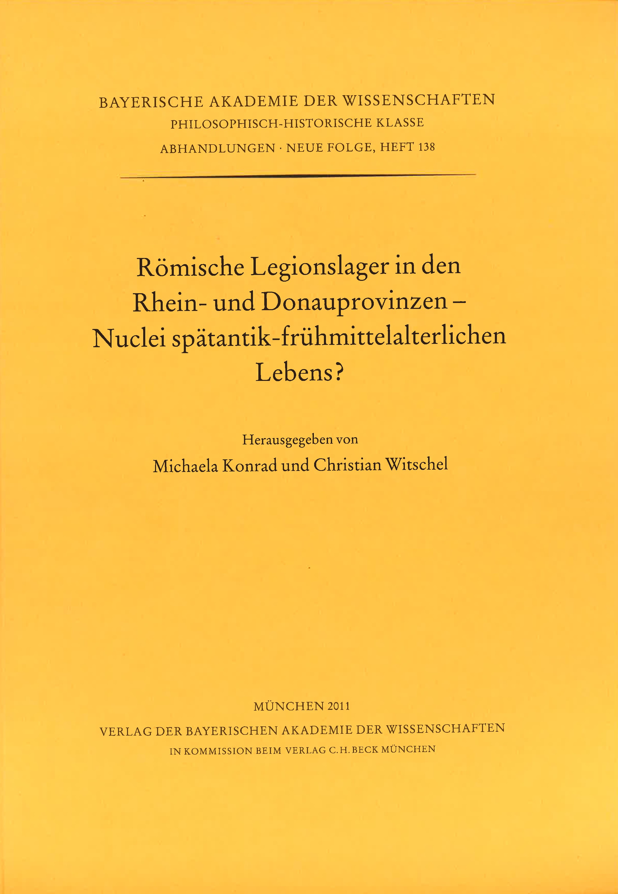 Cover: Herausgegeben von Michaela Konrad und Christian Witschel, Römische Legionslager in den Rhein- und Donauprovinzen - Nuclei spätantik-frühmittelalterlichen Lebens