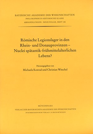 Cover: , Römische Legionslager in den Rhein- und Donauprovinzen - Nuclei spätantik-frühmittelalterlichen Lebens