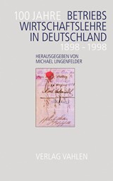 Abbildung von Lingenfelder | 100 Jahre Betriebswirtschaftslehre in Deutschland - 1898-1998 | 1999 | beck-shop.de