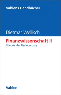 Abbildung von Wellisch | Finanzwissenschaft Band II: Theorie der Besteuerung | 1. Auflage | 2000 | beck-shop.de