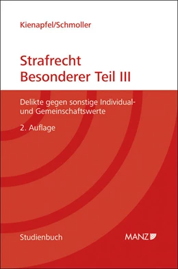 Abbildung von Kienapfel / Schmoller | Strafrecht - Besonderer Teil III | 2. Auflage | 2009 | beck-shop.de