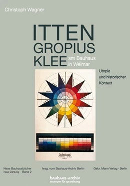 Abbildung von Wagner | Itten, Gropius, Klee am Bauhaus in Weimar | 1. Auflage | 2024 | 2 | beck-shop.de
