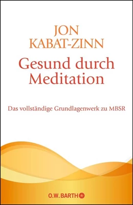 Abbildung von Kabat-Zinn | Gesund durch Meditation | 1. Auflage | 2011 | beck-shop.de
