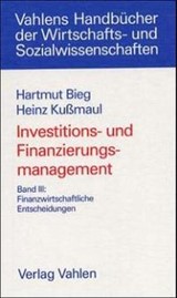 Abbildung von Bieg / Kußmaul | Investitions- und Finanzierungsmanagement Band III: Finanzwirtschaftliche Entscheidungen | 2000 | beck-shop.de