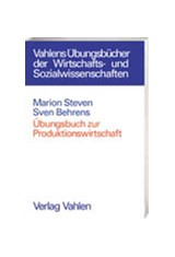 Abbildung von Steven / Behrens | Übungsbuch zur Produktionswirtschaft | 2001 | beck-shop.de
