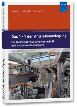 Abbildung von Garbrecht | Das 1 × 1 der Antriebsauslegung | 3. Auflage | 2019 | beck-shop.de