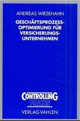 Abbildung von Wiesehahn | Geschäftsprozeßoptimierung für Versicherungsunternehmen - Theoretische Konzeption und praktische Durchführung | 2001 | beck-shop.de