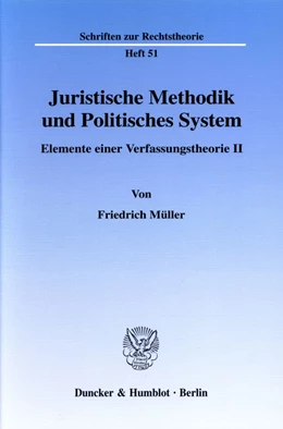 Abbildung von Müller | Juristische Methodik und Politisches System. | 1. Auflage | 1976 | 51 | beck-shop.de