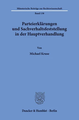 Abbildung von Kruse | Parteierklärungen und Sachverhaltsfeststellung in der Hauptverhandlung. | 1. Auflage | 2001 | 138 | beck-shop.de