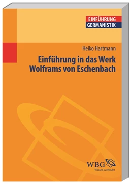 Abbildung von Hartmann / Grimm | Einführung in das Werk Wolframs von Eschenbach | 1. Auflage | 2015 | beck-shop.de