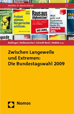 Abbildung von Rattinger / Roßteutscher | Zwischen Langeweile und Extremen: Die Bundestagswahl 2009 | 1. Auflage | 2011 | 1 | beck-shop.de