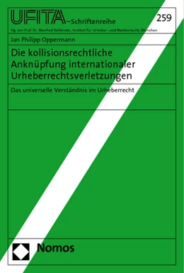 Abbildung von Oppermann | Die kollisionsrechtliche Anknüpfung internationaler Urheberrechtsverletzungen | 1. Auflage | 2011 | 259 | beck-shop.de