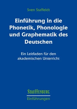 Abbildung von Staffeldt | Einführung in die Phonetik, Phonologie und Graphematik des Deutschen | 1. Auflage | 2016 | beck-shop.de