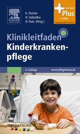 Abbildung von Fischer / Sobottka | Klinikleitfaden Kinderkrankenpflege | 4. Auflage | 2009 | beck-shop.de