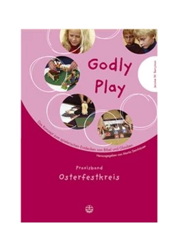 Abbildung von Berrymann / Steinhäuser | Godly play. Das Konzept zum spielerischen Entdecken von Bibel und Glauben | 3. Auflage | 2019 | beck-shop.de