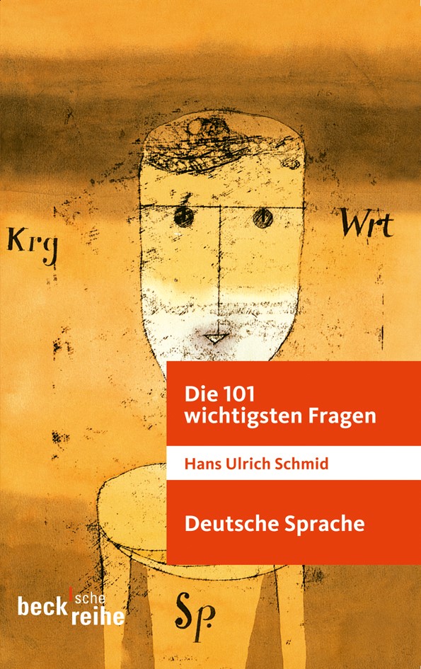 Cover: Schmid, Hans Ulrich, Die 101 wichtigsten Fragen: Deutsche Sprache