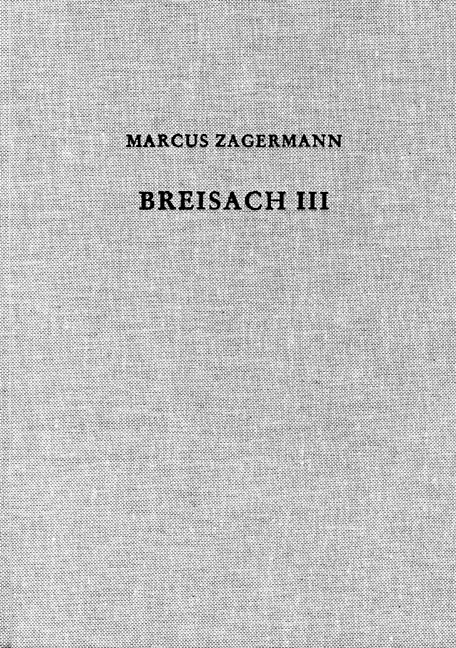 Cover: Zagermann, Marcus, Der Münsterberg in Breisach III