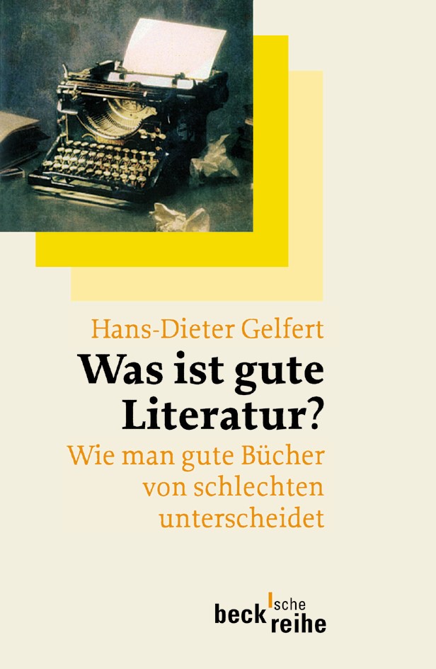 Cover: Gelfert, Hans-Dieter, Was ist gute Literatur?