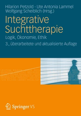 Abbildung von Petzold / Scheiblich | Integrative Suchttherapie | 3. Auflage | 2026 | beck-shop.de