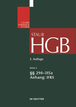 Abbildung von Staub | Handelsgesetzbuch: HGB, Band 6: §§ 290-315a; Anhang IFRS | 5. Auflage | 2011 | beck-shop.de