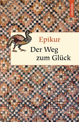 Abbildung von Epikur | Der Weg zum Glück | 1. Auflage | 2011 | beck-shop.de