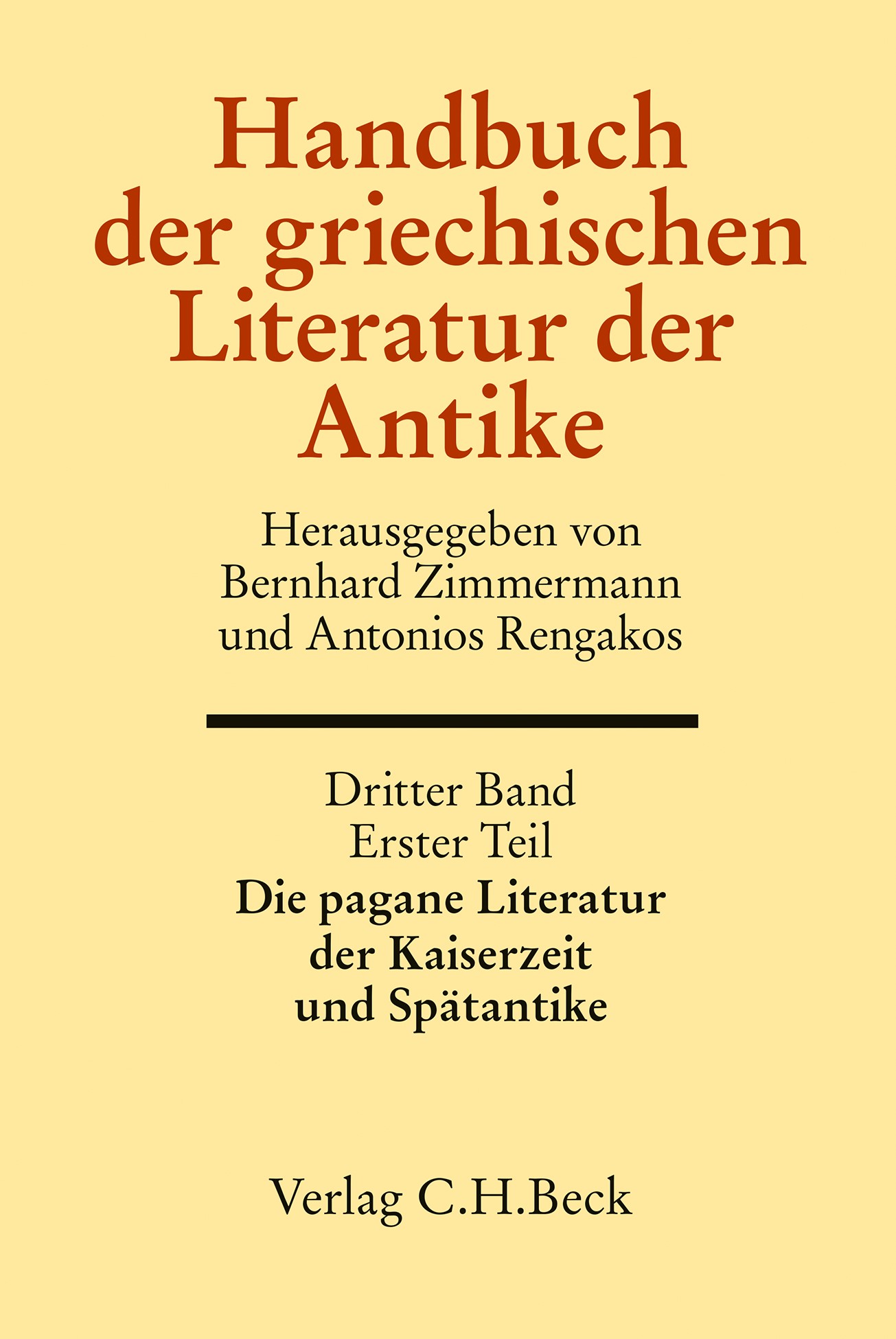 Cover: Zimmermann, Bernhard / Rengakos, Antonios, Handbuch der griechischen Literatur der Antike Bd. 3/1. Tl.: Die pagane Literatur der Kaiserzeit und Spätantike