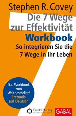 Abbildung von Covey | Die 7 Wege zur Effektivität – Workbook | 13. Auflage | 2010 | beck-shop.de