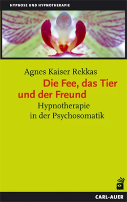 Abbildung von Kaiser Rekkas | Die Fee, das Tier und der Freund | 5. Auflage | 2020 | beck-shop.de